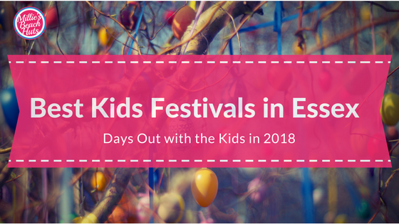 Best Kids Festivals in Essex (2018): Days Out with the Kids